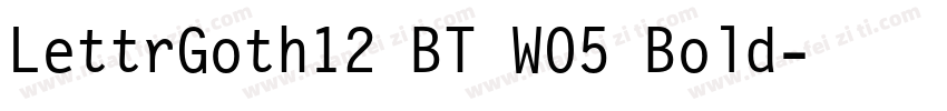 LettrGoth12 BT W05 Bold字体转换